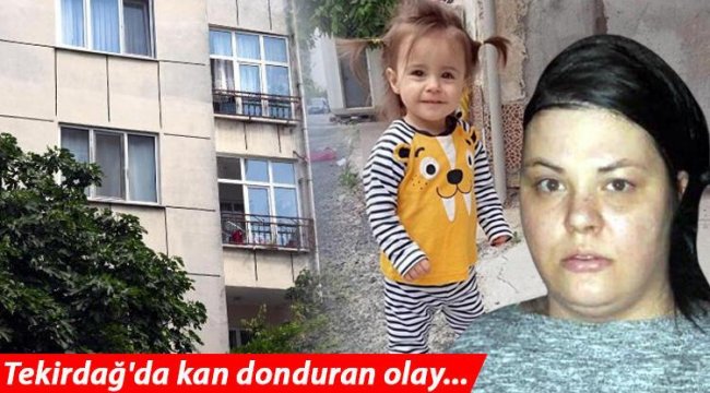 2 yaşındaki kızını pencereden atarak öldürdü! Tekirdağ'da kan donduran olay... Savunması inanılmaz