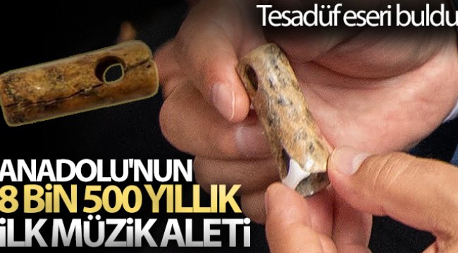 Anadolu'nun 8 bin 500 yıllık ilk müzik aleti Bilecik'te bulundu