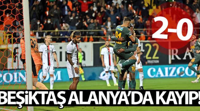 Beşiktaş, Alanya'da kayıp!