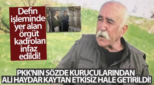 PKK'nın sözde kurucularından Ali Haydar Kaytan etkisiz hale getirildi