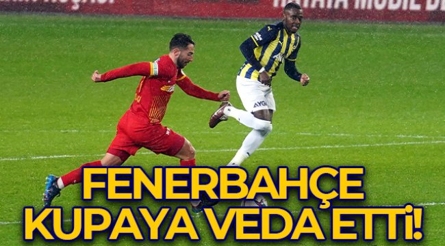 Fenerbahçe son dakika golüyle kupadan elendi