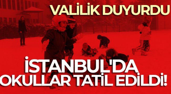 Son Dakika: İstanbul'da okullar tatil edildi - (İstanbul'da okullar hangi gün tatil)