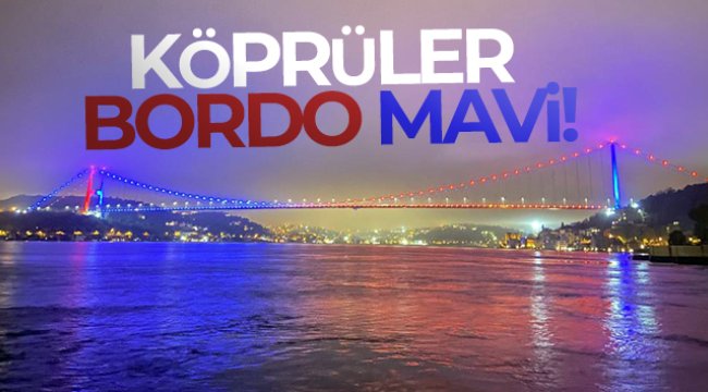 İstanbul'da köprüler Trabzonspor'un renkleriyle ışıklandırıldı