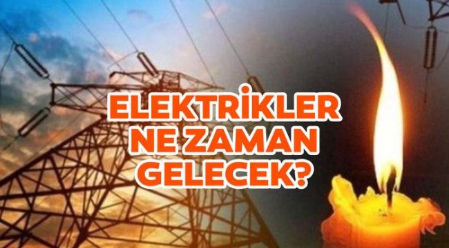 14 Eylül elektrikler ne zaman gelecek? Elektrik kesintisi ne kadar sürecek? AYEDAŞ - BEDAŞ açıkladı