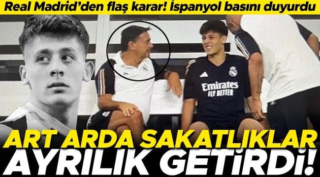 Arda Güler'in sakatlıkları sonrası Real Madrid'de flaş ayrılık!