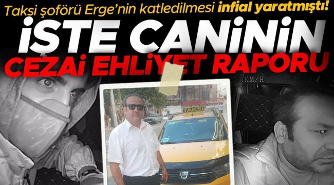 Taksi şoförü Oğuz Erge'nin katledilmesi Türkiye'de infial yaratmıştı! Cani Delil Aysal hakkında yeni rapor mahkemeye ulaştı